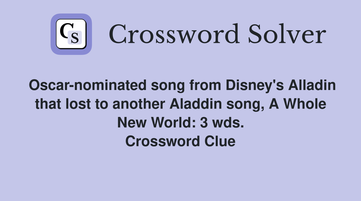 Oscarnominated song from Disney's Alladin that lost to another Aladdin